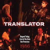 Translator Beyond Today: Live At The Farm San Francisco 1986
