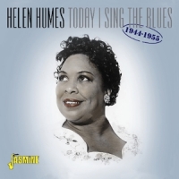 Humes, Helen Today I Sing The Blues 1944-1955