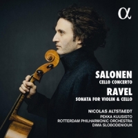 Altstaedt, Nicolas Salonen: Cello Concerto & Ravel: Sonata For Violin And