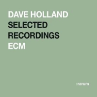 Holland, Dave Ecm Rarum X