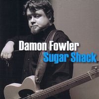 Fowler, Damon Sugar Shack