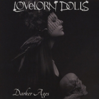 Lovelorn Dolls Darker Ages (ltd)