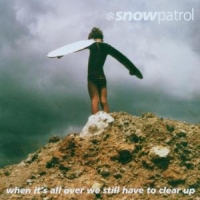 Snow Patrol When It's All Over We Still Have To Clear Up (lp+7")