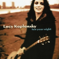 Kaplansky, Lucy Ten Year Night