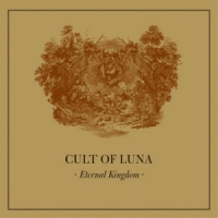 Cult Of Luna Eternal Kingdom