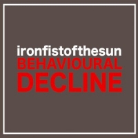 Iron Fist Of The Sun Behavioural Decline