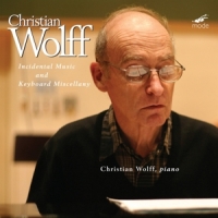 Wolff, Christian Christian Wolff  Incidental Music &
