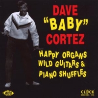 Cortez, Dave -baby- Happy Organs, Wild Guitar