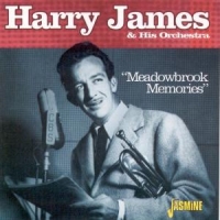 James, Harry & His Orchestra Meadowbrook Memories