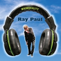 Paul, Ray Whimsicality