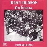 Hudson, Dean & His Orchestra More 1944-1950