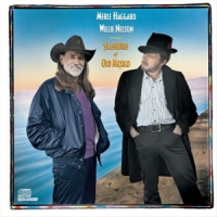 Merle Haggard & Willie Nelson Seashores Of Old Mexico