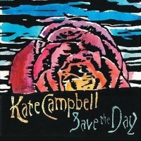 Campbell, Kate / Spooner Oldham Save The Day