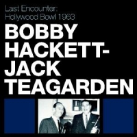 Hackett, Bobby & His Orchestra Last Encounter: Hollywood