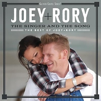 Joey & Rory The Singer And The Song (the Best O