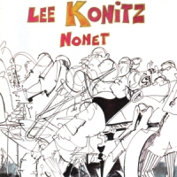 Konitz, Lee Nonet