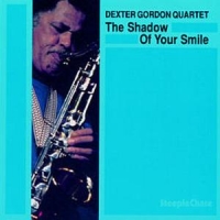 Gordon, Dexter -quartet- Shadow Of Your Smile