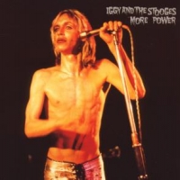 Iggy & The Stooges More Power