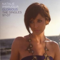 Imbruglia, Natalie Glorious-singles 97 To 07