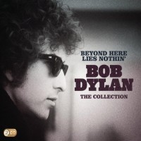 Dylan, Bob Beyond Here Lies Nothin'