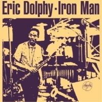 Dolphy, Eric Iron Man