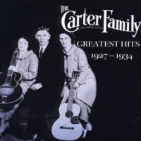 Carter Family Greatest Hits 1927-1934