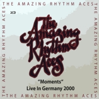 Amazing Rhythm Aces Moments - Live In Germany 2000