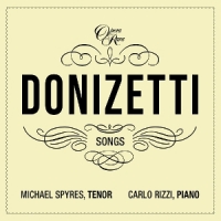 Spyres, Michael & Carlo Rizzi Donizetti Songs Vol. 3