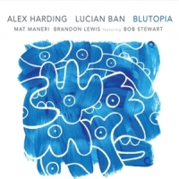 Harding, Alex & Lucian Ban Blutopia