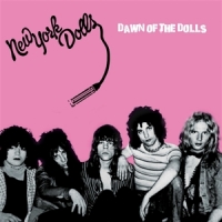 New York Dolls Dawn Of The Dolls