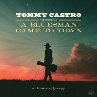Castro, Tommy A Bluesman Came To Town - A Blues Odyssey