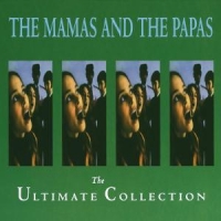 Mamas & The Papas, The The Ultimate Collection