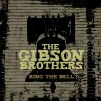 Gibson Brothers Ring The Bell