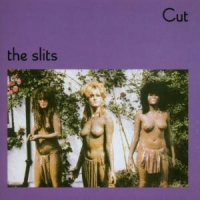 Slits, The Cut