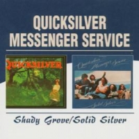 Quicksilver Messenger Service Shady Grove/solid Silver