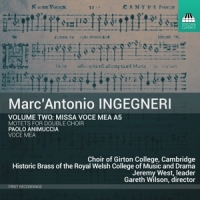 Choir Of Griton College Cambridge Marc'antonio Ingegneri: Volume Two - Missa Voce Mea A5