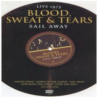 Sweat & Tears Blood Sail Away Live In 1973