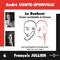 Comte-sponville, Andre & Francois Ju Le Bonheur - Visions Occidentale Et
