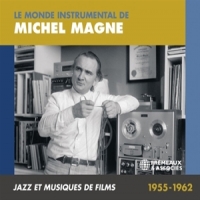 Magne, Michel Le Monde Instrumentale De Michel Ma