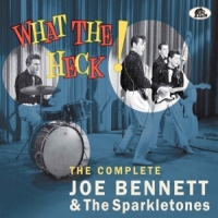 Bennett, Joe & The Sparkletones What The Heck!