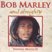 Marley, Bob Soul Almighty -natural My