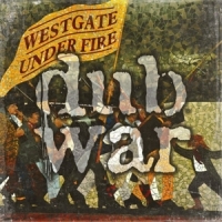 Dub War Westgate Under Fire