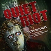 Quiet Riot 2 Live Biscuits