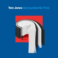 Jones, Tom Surrounded By Time - The Hourglass Edition