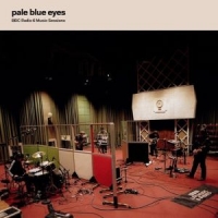 Pale Blue Eyes Bbc Radio 6 Music Sessions