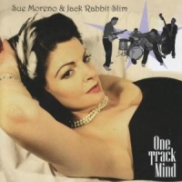 Moreno, Sue -& Jack Rabbit Slim- One Track Mind