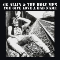Allin, Gg You Give Love A Bad Name -coloured-