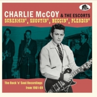 Mccoy, Charlie Screamin', Shoutin', Beggin', Pleadin'