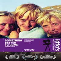 Movie/documentary Something Better To Come