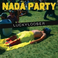 Lucky Looser Nada Party